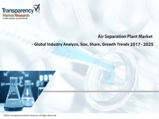 AIR SEPARATION PLANT MARKET SET FOR RAPID GROWTH AND TREND, BY 2025