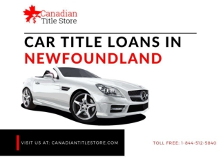Same day cash with minimal paper work by Car Title Loans Newfoundland