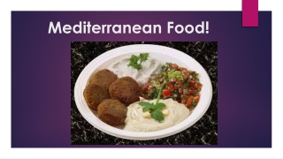 Enjoy A Unique Experience With Amazing Mediterranean Food