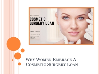 Why Women Embrace A Cosmetic Surgery Loan