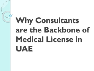 Why Consultants are the Backbone of Medical License in UAE