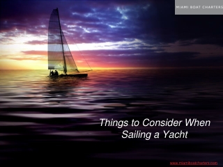 Things to Consider When Sailing a Yacht