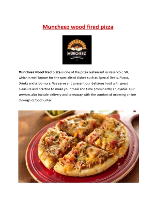 15% Off - Muncheez Wood Fired Pizza takeaway Reservoir,VIC