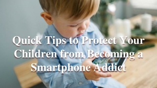 Tips to Protect Your Children from Becoming a Smartphone Addict
