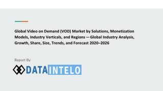 Global Video on Demand (VOD) Market by — Global Industry Analysis, Growth, Share, Size, Trends, and Forecast 2020–2026