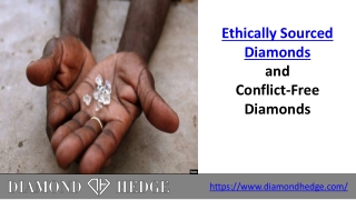 Ethically Sourced Diamonds and Conflict-Free Diamonds