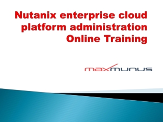 Enable Yourself to get benefits of Public Cloud by Nutanix enterprise cloud platform administration Training