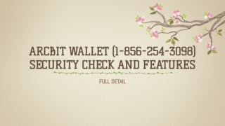 @!$$**ARCBIT WALLET (1-856-254-3098) SECURITY CHECK AND FEATURES