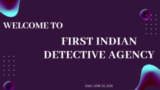 Factors Which Makes FIDA the Best Private Detective Agency in Delhi