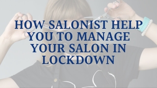 How Salonist help you to manage your Salon in lockdown