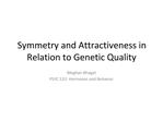 Symmetry and Attractiveness in Relation to Genetic Quality