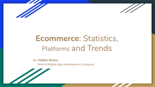 eCommerce: Statistics, Platforms and Trends