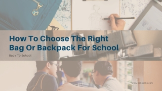 How To Choose The Right Bag Or Backpack For School