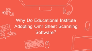 Why do educational institute adopting omr sheet scanning software