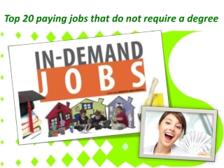 Top 20 paying jobs that do not require a degree