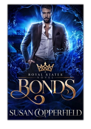 [PDF] Free Download Bonds: A Royal States Novel By Susan Copperfield