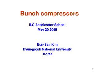 Bunch compressors