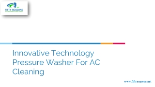 Innovative Technology Pressure Washer For AC Cleaning