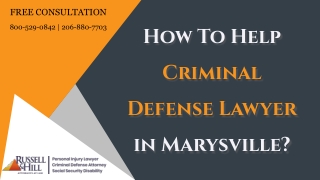 How To Help Criminal Defense Lawyer in Marysville?