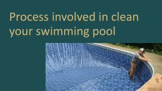 Process involved in clean your swimming pool