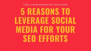 5 Reasons to Leverage Social Media for Your SEO Efforts - Best SEO service in India.