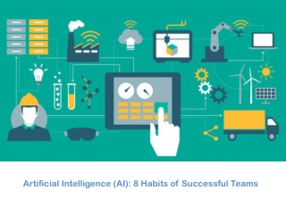 Artificial Intelligence (AI): 8 habits of successful teams