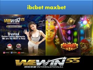 ibcbet maxbet this Malaysia casino provides you