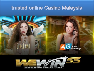 How to find the trusted online casino Malaysia Wewin55