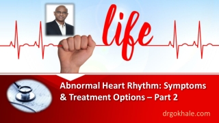 Abnormal Heart Rhythm: Symptoms & Treatment Options – Part 2 | Dr Alla Gokhale