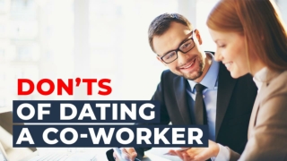 Don’ts Of Dating A Co-Worker
