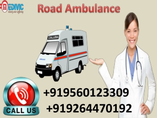 Hire Road Ambulance Service in Patna and Bhagalpur by Medivic Ambulance at Low Cost