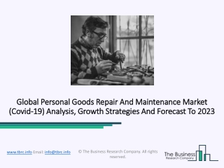 Personal Goods Repair And Maintenance Market Sales And Revenue Forecast 2023