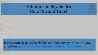 Vitamins in Seychelles by Coral Strand Hotel