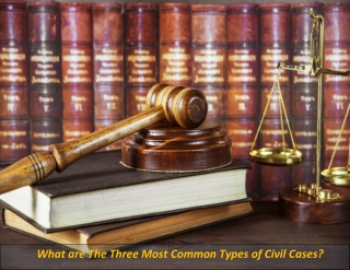 What are The Three Most Common Types of Civil Cases?