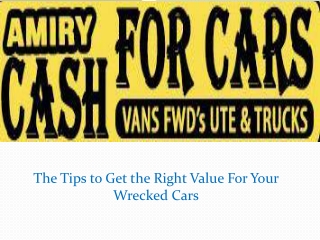 The Tips to Get the Right Value For Your Wrecked Cars