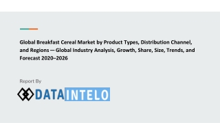 Breakfast Cereal Market by Product Types, Distribution Channel, and Regions — Global Industry Analysis, Growth, Share, S