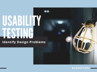 Identify Design Issues With Usability Testing