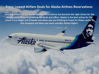 Enjoy Lowest Airfare Deals for Alaska Airlines Reservations