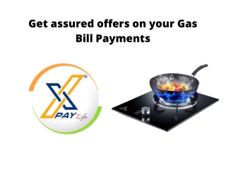 Get assured offers on your Gas Bill Payments