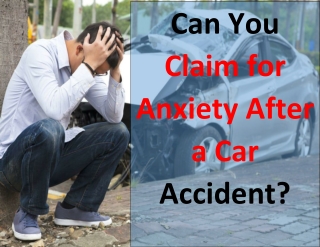 Can You Claim for Anxiety After a Car Accident?