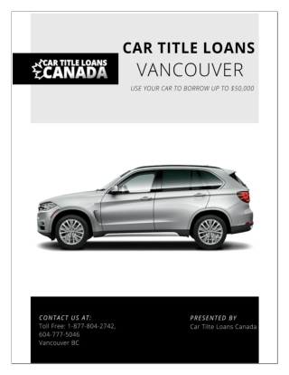 Use your Vehicle title as Collateral and borrow money with Car Title Loans Vancouver