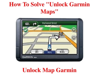 How to Solve "Unlock Garmin Maps"