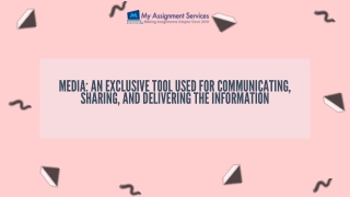 Media: An Exclusive Tool Used For Communicating, Sharing, and Delivering the Information