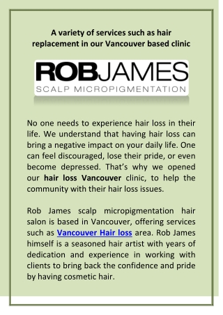 A variety of services such as hair replacement in our Vancouver based clinic