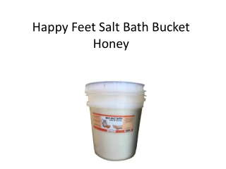 Happy Feet Salt Bath Bucket Honey