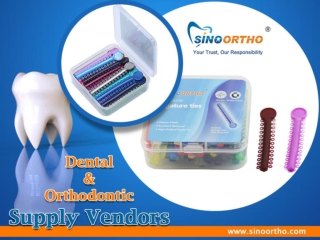Dental & Orthodontic Supply Vendors