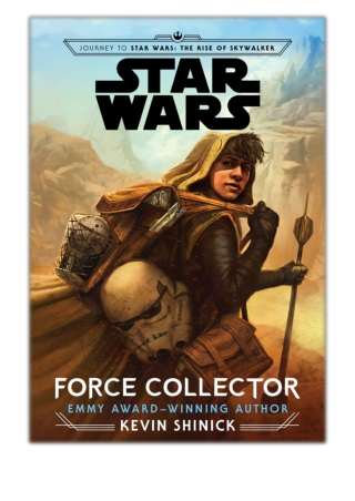 [PDF] Free Download Journey to Star Wars: The Rise of Skywalker: Force Collector By Kevin Shinick