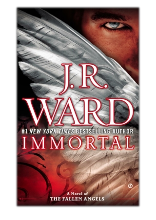 [PDF] Free Download Immortal By J.R. Ward
