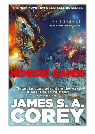 [PDF] Free Download Nemesis Games By James S. A. Corey