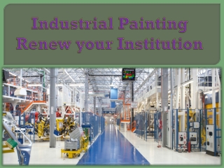 Industrial Painting Renew your Institution
